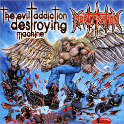 Mortification (AUS) : The Evil Addiction Destroying Machine